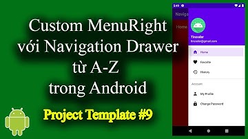 Custom MenuRight với Navigation Drawer từ A-Z trong Android - [Project Template - #9]
