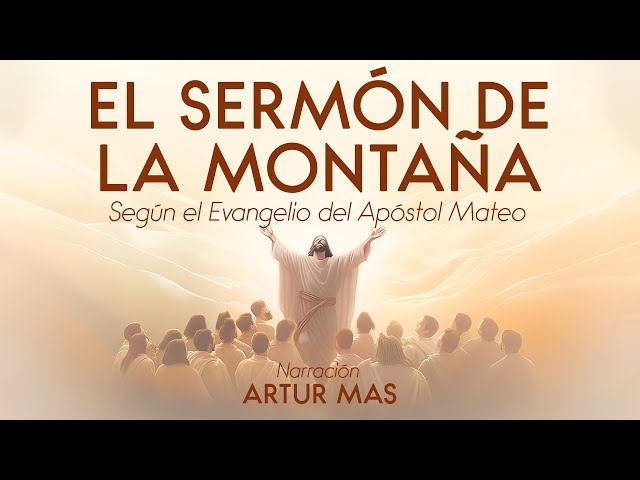 El Sermón de la Montaña (Según el Evangelio del Apóstol Mateo) [Audiolibro narrado por Artur Mas] class=