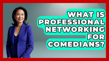 What Is Professional Networking For Comedians? - Open Mic Manual