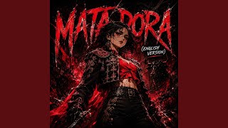 MATADORA (English Version) (Sped Up) - Musicloudz