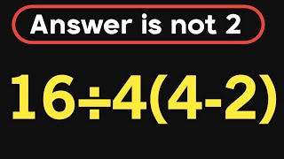 16÷4(4-2) = ❓ / Maybe 1 in 10 people can solve this math question / PEMDAS rules question 