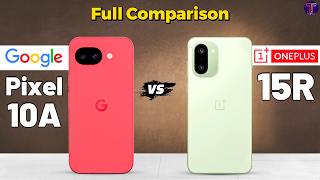Google Pixel 10A vs OnePlus 15R : Full Comparison 😮❓ Profile