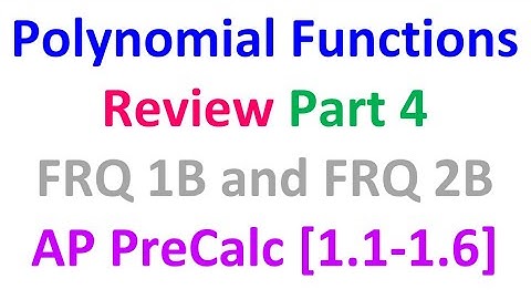 1.15F - Polynomial Functions Review (Part 4) [AP Precalculus]