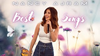 Best of NANCY AJRAM (OLD SONGS) || أجمل اغاني نانسي عجرم القديمة 🔥