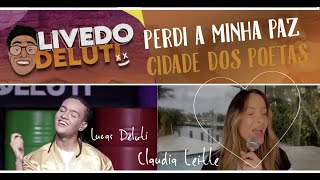 Claudia Leitte e Lucas Deluti - (Live do Deluti) - Perdi a Minha Paz | Cidade dos Poetas.