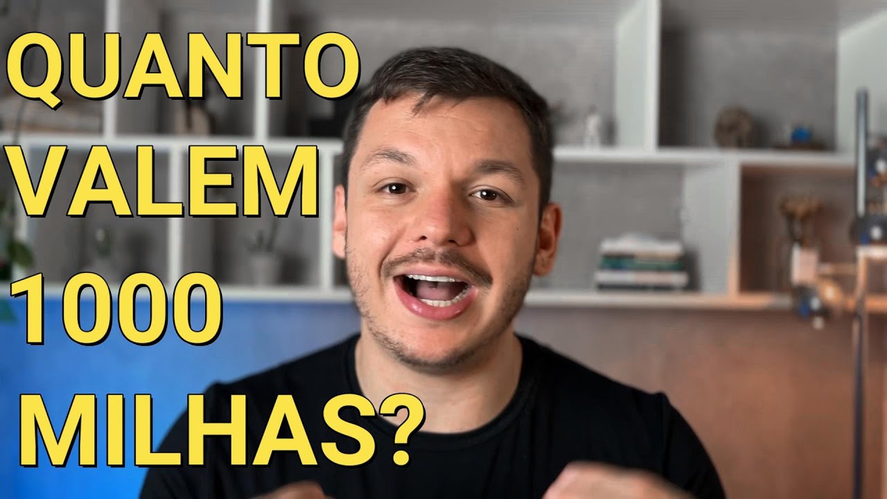 quanto-valem-mil-milhas-como-definir-o-valor-delas-youtube