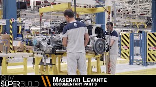 SUV Superbuild Maserati Levante Documentary - Part 03