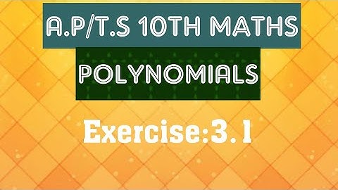 A.P/T.S Maths 10th class - Polynomials- exercise: 3.1