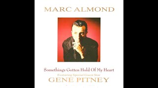 MARC ALMOND FEATURING SPECIAL GUEST STAR GENE PITNEY Something's gotten hold of my heart (1989)