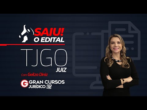 Concurso TJGO Juiz - Saiu o edital!   com Geilza Diniz