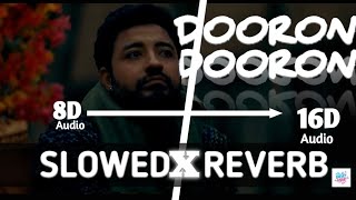 Dooron Dooron (16D Audio   Slowed X Reverb) - Paresh Pahuja Feat. Harleen Sethi| 🎧 Use Headphone 🎧