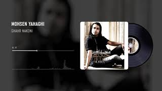 20  Mohsen Yahaghi   Ghahr Nakoni Official Audio