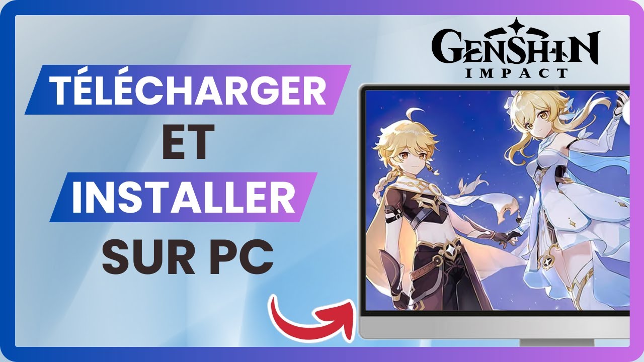 Comment Télécharger Genshin Impact sur PC – Guide Complet - YouTube