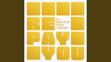 Repay You (feat. J Moss)