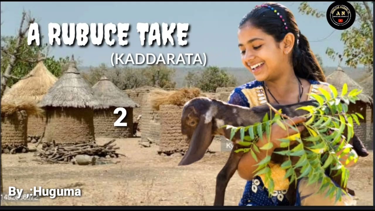 A RUBUCE TAKE (Kaddarata) part 2