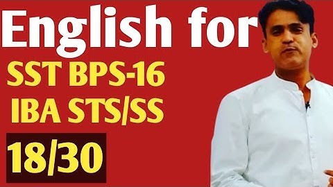 English for IBA STS BPS-05 TO 15 || SST BPS-16 || SS BPS-17 || FIA || SPSC || FPSC || Prof Rasheed