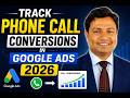 Google Ads Call Conversion Tracking 2026 | Google ads call tracking
