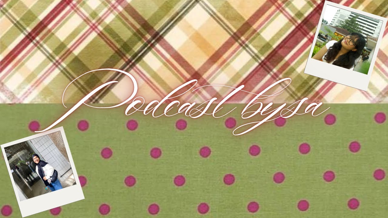 Podcast bysa (BinASYifA) 🫐😉🫧! 