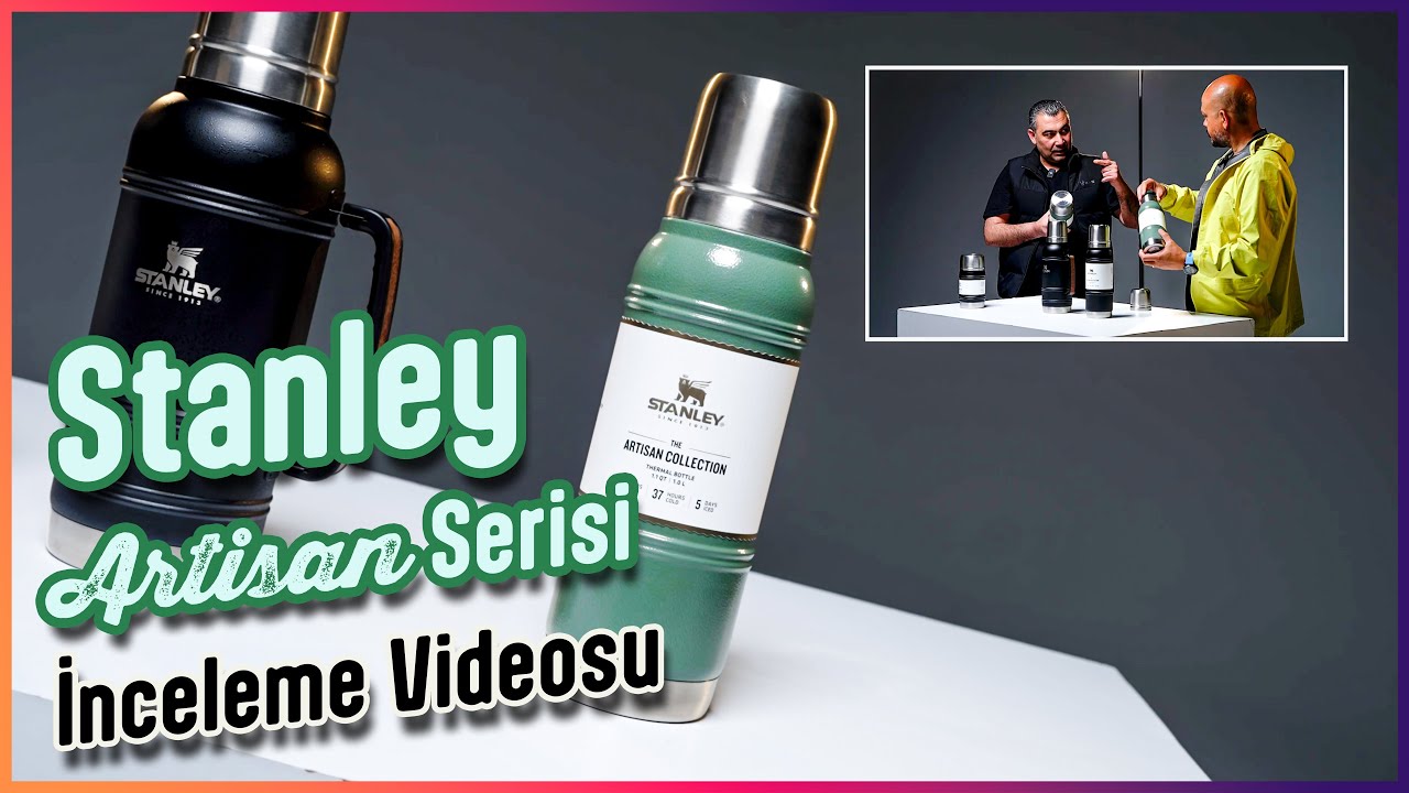 Stanley Artisan Serisi: 100 Yıllık Gelenek