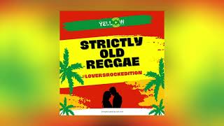 Dj Yellow - Strictly Old Reggae 02 (Eric Donaldson, Bunny Wailer, Siddy Ranks & More)