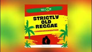 Dj Yellow - Strictly Old Reggae 02 (Eric Donaldson, Bunny Wailer, Siddy Ranks & More)