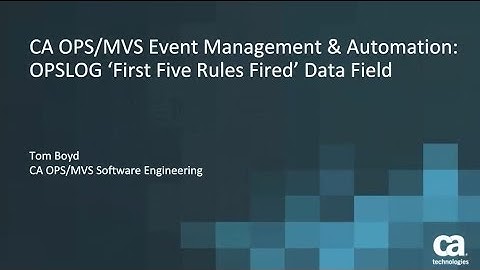 CA OPS/MVS 12.3: OPSLOG – First Five Rules Fired