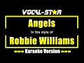 Robbie williams  angels  with lyrics vocalstar karaoke 4k