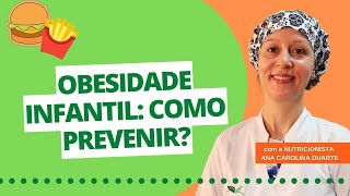Obesidade Infantil: Como prevenir?