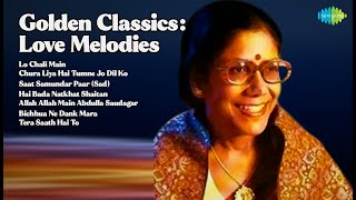 Golden Classics: Love Melodies | Lata Mangeshkar Songs | Lo Chali Main | Chura Liya Hai Tumne...