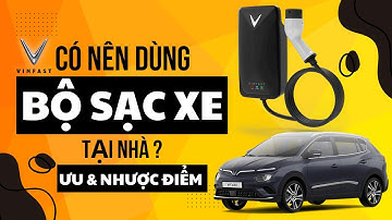 Có Nên Sạc Điện Xe VinFast Tại Nhà ? Những Lợi Ích Và Lưu Ý Gì