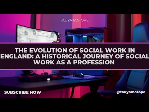 The Evolution of Social Work in England: A Historical Journey of the ...