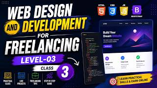 Web Design and Development for Freelancing Level-03 | Class 03 | HTML & CSS Full Tutorial | Bangla