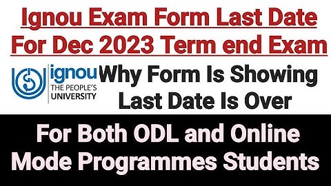 Ignou Exam Form Last Date Showing Over For Dec 2023 Term End || Exact Clarification Dtd 15 Oct 2023