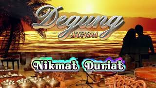 Degung Sunda - Nikmat Duriat