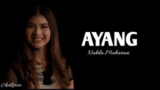 AYANG - NABILA MAHARANI || Peluklah Tubuhku Kecup Keningku (Lirik lagu)