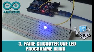 #3 ARDUINO - Faire clignoter une LED (Blink)