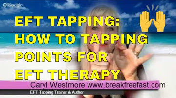 EFT TAPPING POINTS: HOW TO FOR BEGINNERS