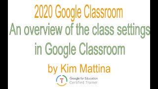 An Overview of the class settings in Google Classroom