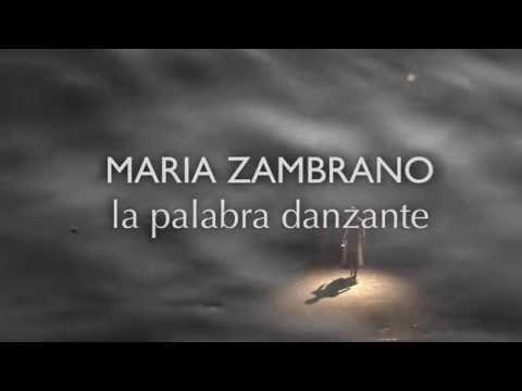 MARIA ZAMBRANO la palabra danzante - video promo