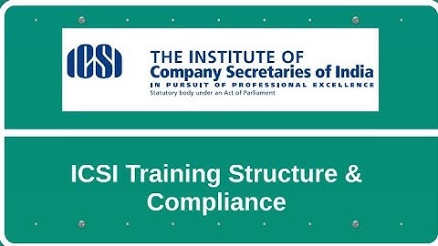 ICSI TRAINING STRUCTURES & ITS APPLICABILITY // Full Information