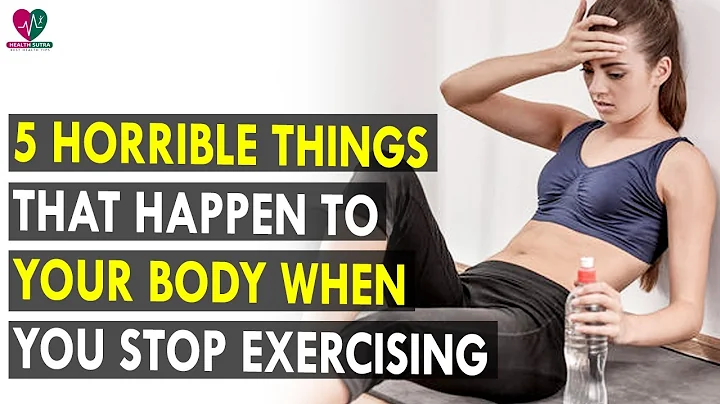 5 horrible things that happen to your body when you stop exercising | Health Sutra - Best Health Tip