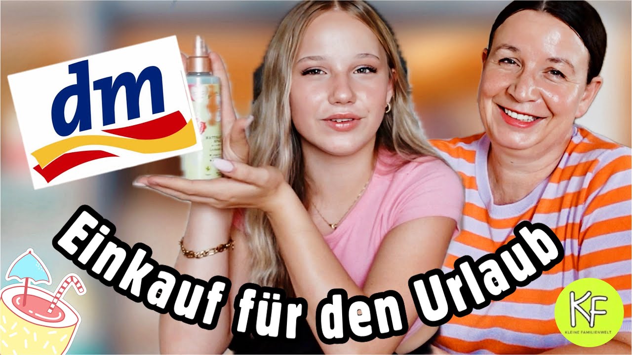 WIR SHOPPEN BEI dm FÜR DEN URLAUB 🏝️ SANDRA & HEY ISI KLEINE FAMILIENWELT
