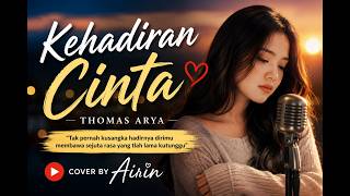 Kehadiran Cinta - Thomas Arya (Cover by Airin) | Acoustic Romantic Version