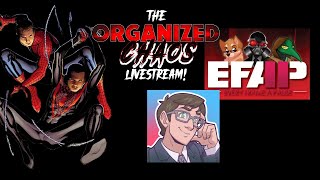 Some Spider-Men & EFAP Attack Someone for Telling the Truth (Again)?! - Organized Chaos Livestream!