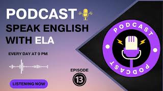 Speak English With Ela | Time Management Skills| Prof. Ragiinee Ssomthankar| Episode 13