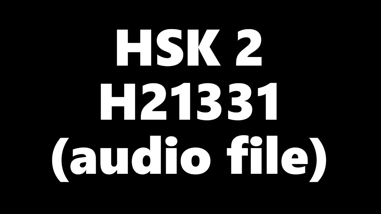 HSK 2 Chinese Test H21331 汉语水平考试