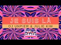 Je suis l dans la danse official  dj unpier  juliekim