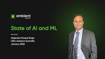 State of AI & ML | 2020 Keynote by GP Singh, CEO of Ambient Scientific | Insights & Innovations