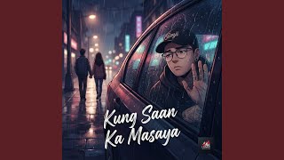 Kung Saan Ka Masaya
