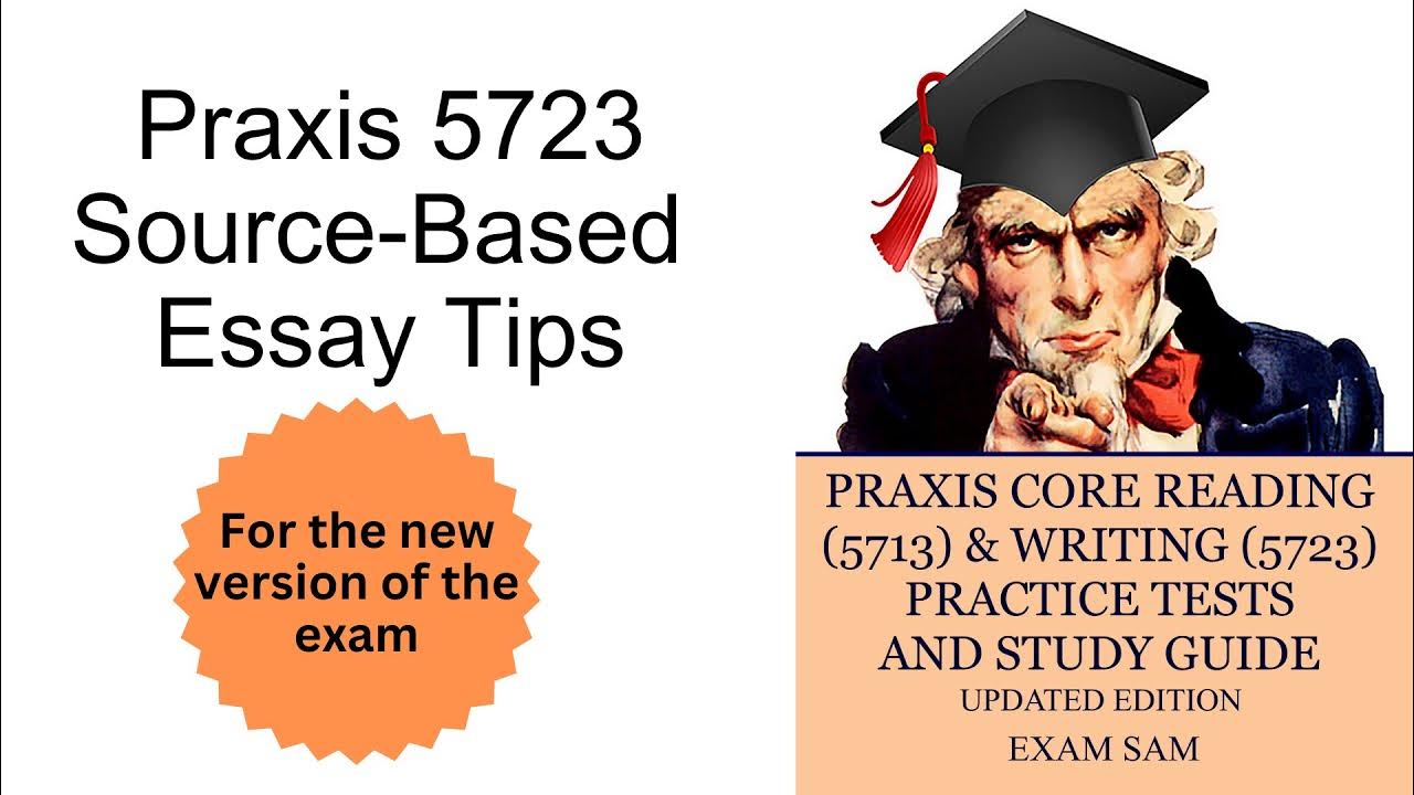Praxis 5723 Core Writing (Essay) SourceBased Essay Example with Tips